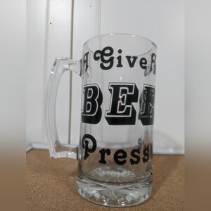 Give Into Beer Pressure Beer Stein | Thick Glass Beer